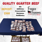1 Quarter Beef $8.50 (deposit $500)