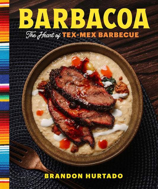 Barbacoa: The Heart of Tex-Mex Barbecue